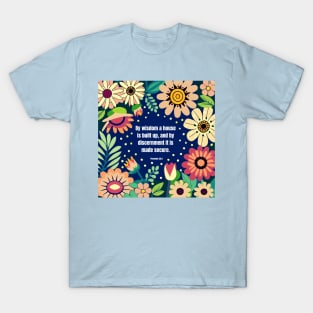 wisdom quote from Proverbs 24:3 T-Shirt